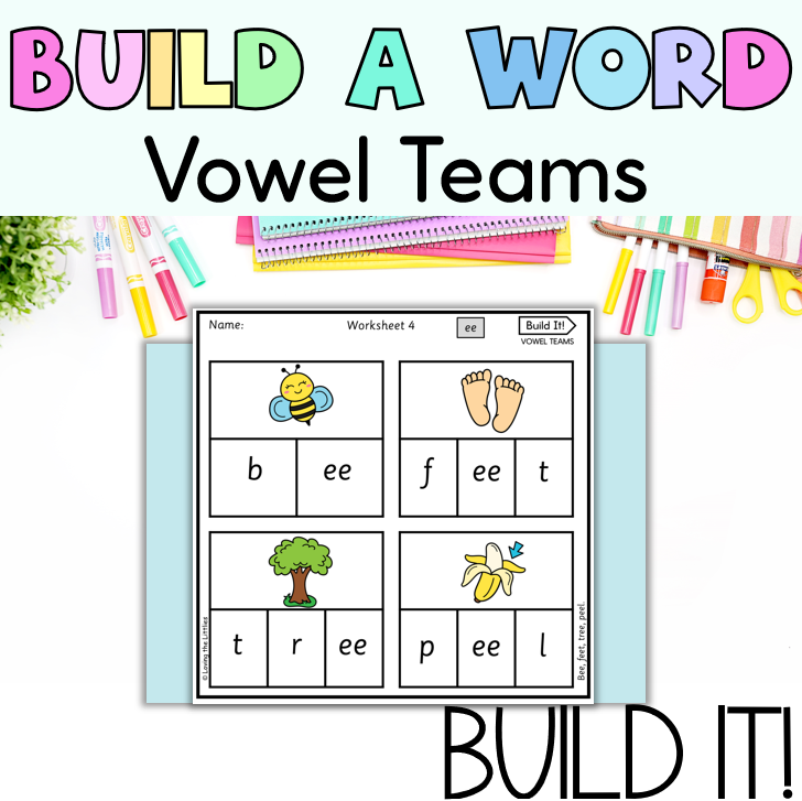 Build It! Vowel Teams Spelling Activity| Build a Word Long Vowels Worksheets