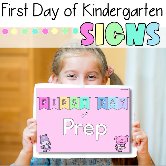 First and Last Day of Prep/Kindergarten Signs