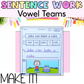 Make It! Vowel Teams Sentence Building Worksheets | Long Vowel Reading Activity